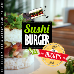 sushi burger collaboration huggy's bar et attrap sushi